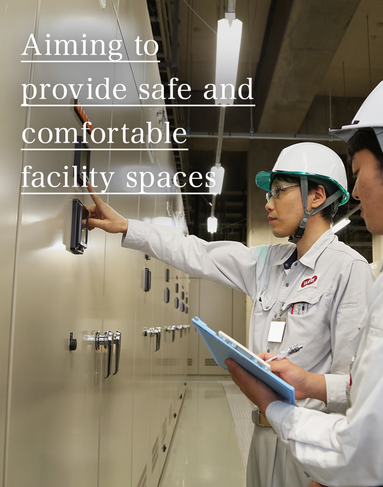 Aiming to provide safe and comfortable facility spaces